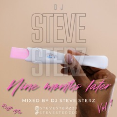 Nine Months later Mix - Dj Steve Sterz 2023