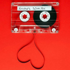 Nicole's 30th Birthday Mix (30 Tracks)