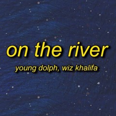 Young Dolph - On The River (TikTok Song) “If She Ain't Pretty She Can't Ride With Me Hell No”