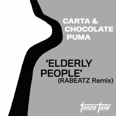 Carta & Chocolate Puma - Elderly People (RABEATZ Remix) [FREE DOWNLOAD]