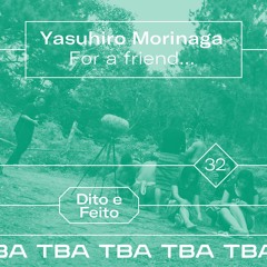 #32 Yasuhiro Morinaga - For a friend, To a friend, … Our Memories of Southeast Asia