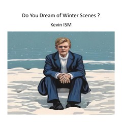 Do You Dream Of Winter Scenes?