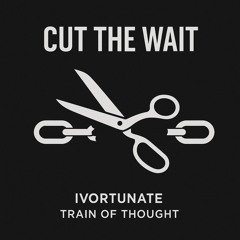 Cut The Wait (produced by theskybeats)