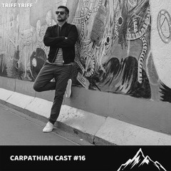 Carpathian Cast #16 - Triff Triff