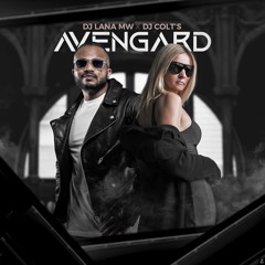 AVENGARD-DJ LANA MW & DJ COLTS