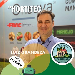 Fala, parceiro! - Hortitec 2025 - FMC