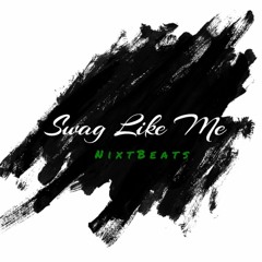 Swag Like Me -