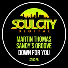 Martin Thomas & Sandy's Groove - Down For You (Radio Mix)