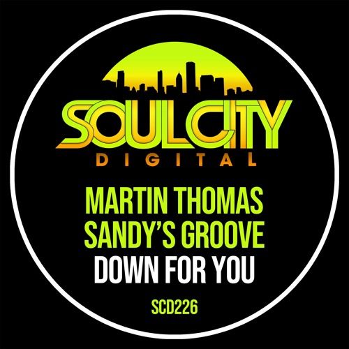 Martin Thomas & Sandy's Groove - Down For You (Radio Mix)