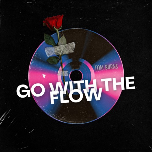 GO WITH THE FLOW