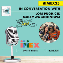 Lori Pugh + Mulemwa Moongwa with Ruud Janssen #DESIGNtoCHANGE #IMEX25