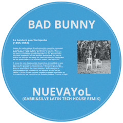 Bad Bunny - NUEVAYoL (GABRI&SILVE Latin Tech House Remix) [FREE DL] *FILTERED DUE TO COPYRIGHT*