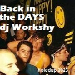DJ WORKSHY  BACK IN THE DAYS