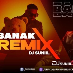 sanak · (badshah )  -  DJ SunilPlays Remix Remix