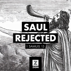Prophet, Priest, & Judge | Saul Rejected, 1 Samuel 15 | Week 21
