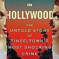 (PDF) A Murder in Hollywood: The Untold Story of Tinseltown's Most Shocking Crime - Casey Sherman
