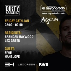 DIRTY SESSIONZ RADIOSHOW - 28.01.22 ON BEYOND RADIO (UK)