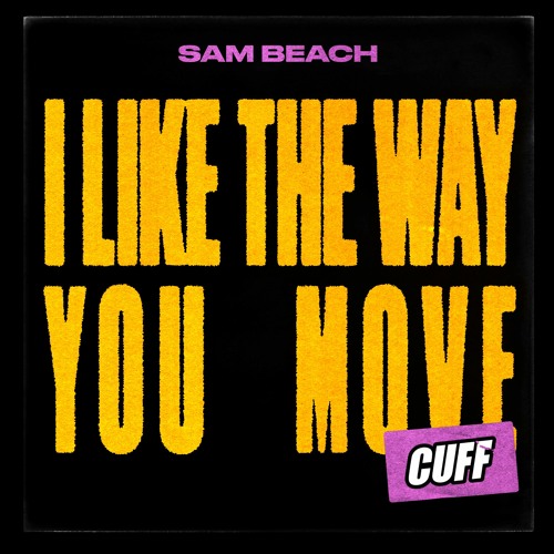 i like the way you move i like the way you move