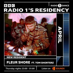BBC Radio 1 - Tom Shorterz Guest Mix for Fleur Shore (The Residency)