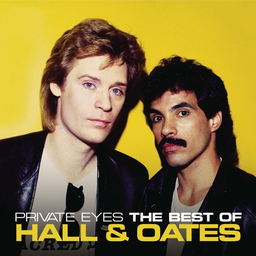 Stream Daryl Hall & John Oates Listen to Private Eyes The Best Of