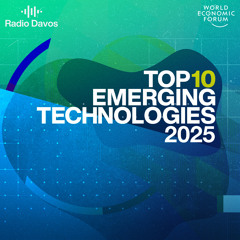 Tech poised to change the world: Top Ten Emerging Technologies of 2025