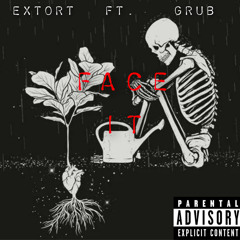 Face It x GRUB (prod. bloom)