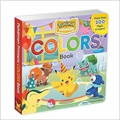 [DOWNLOAD] KINDLE 💗 Pokémon Primers: Colors Book (3) by Simcha Whitehill [KINDLE PDF