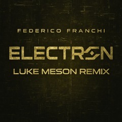Electron (Luke Meson Remix)