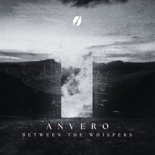 Anvero - Between the Whispers (Original Mix)