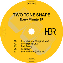 PREMIERE: Two Tone Shape - Every Minute (Drive Mix) [Honey Badger Records]