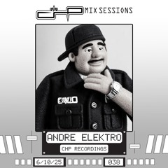 CHP Mix Sessions [038] - Andre Elektro