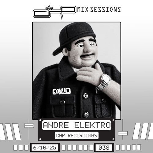 CHP Mix Sessions [038] - Andre Elektro
