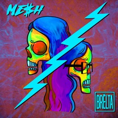 ME$H & BRËLTA- MANIA