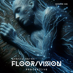FLOOR / VISION Progressive 026 / Stanny Abram
