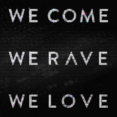 Axwell & Ingrosso - We Come, We Rave, We Love [CODE ARK Remix]
