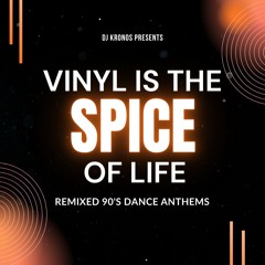 90's Dance Anthems - Vinyl Is The Spice Of Life Set