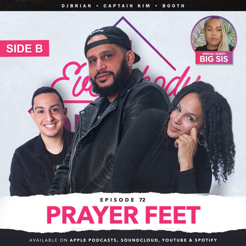 EPISODE 72 - PRAYER FEET | SIDE B