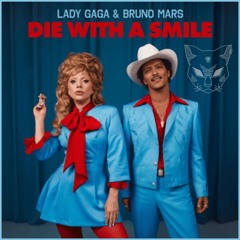 Lady Gaga & Bruno Mars - Die With A Smile [WHISKERS Edit] (Promo)