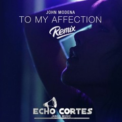 To My Affection (Echo Cortes Remix)