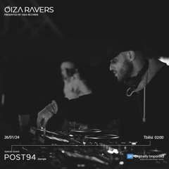 POST94 - RADIOSHOW OIZA RAVERS 120 EPISODE (DI.FM 24.01.24)