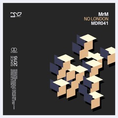 MrM - No London (Original Mix) MDR041
