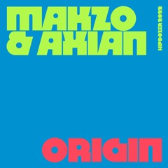 Makzo & Axian - Origin