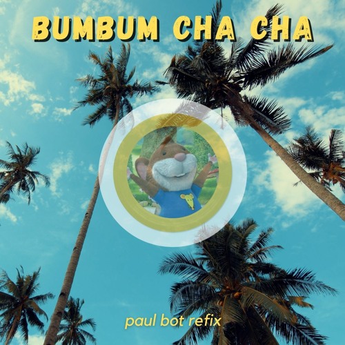 Carolina Benvenga - BumBum ChaCha (Paul Bot refix)