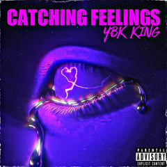 YBK King - Catching Feelings