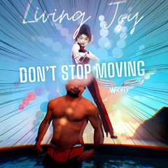 Living Joy 🇧🇷, Sakalem - Don't Stop Moving 💃🔥 #WICKEY Burn After Edit 🚀🎶 #FreeDownload