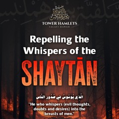 Ustādh Abu ‘Inaayah Seif - Repelling the Whispers of the Shayṭān