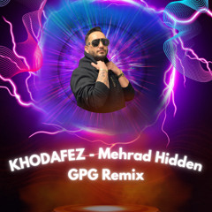 KHODAFEZ Mehrad Hidden x Sepehr Khalse ( GPG Remix ) – [Deep Progressive Remix]