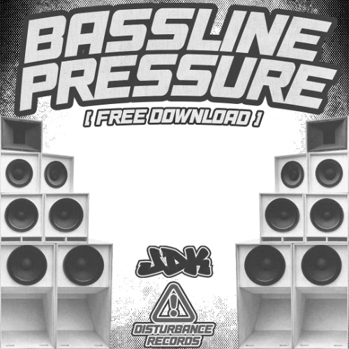JDK - BASSLINE PRESSURE [FREE DOWNLOAD]