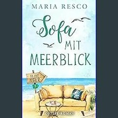 [Ebook] 📖 Sofa mit Meerblick - Ostseeroman: Ab ans Meer 1 (German Edition) Read online