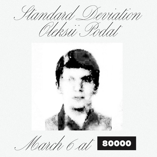 Standard Deviation Takeover / Oleksii Podat @Radio 80000 06.03.21